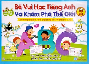 bé vui học tiếng anh và khám phá thế giới (song ngữ anh-ngữ)