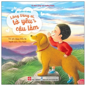 bé yêu cả nhà - lông vàng ơi, tớ yêu cậu lắm