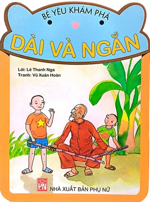 bé yêu khám phá - dài và ngắn