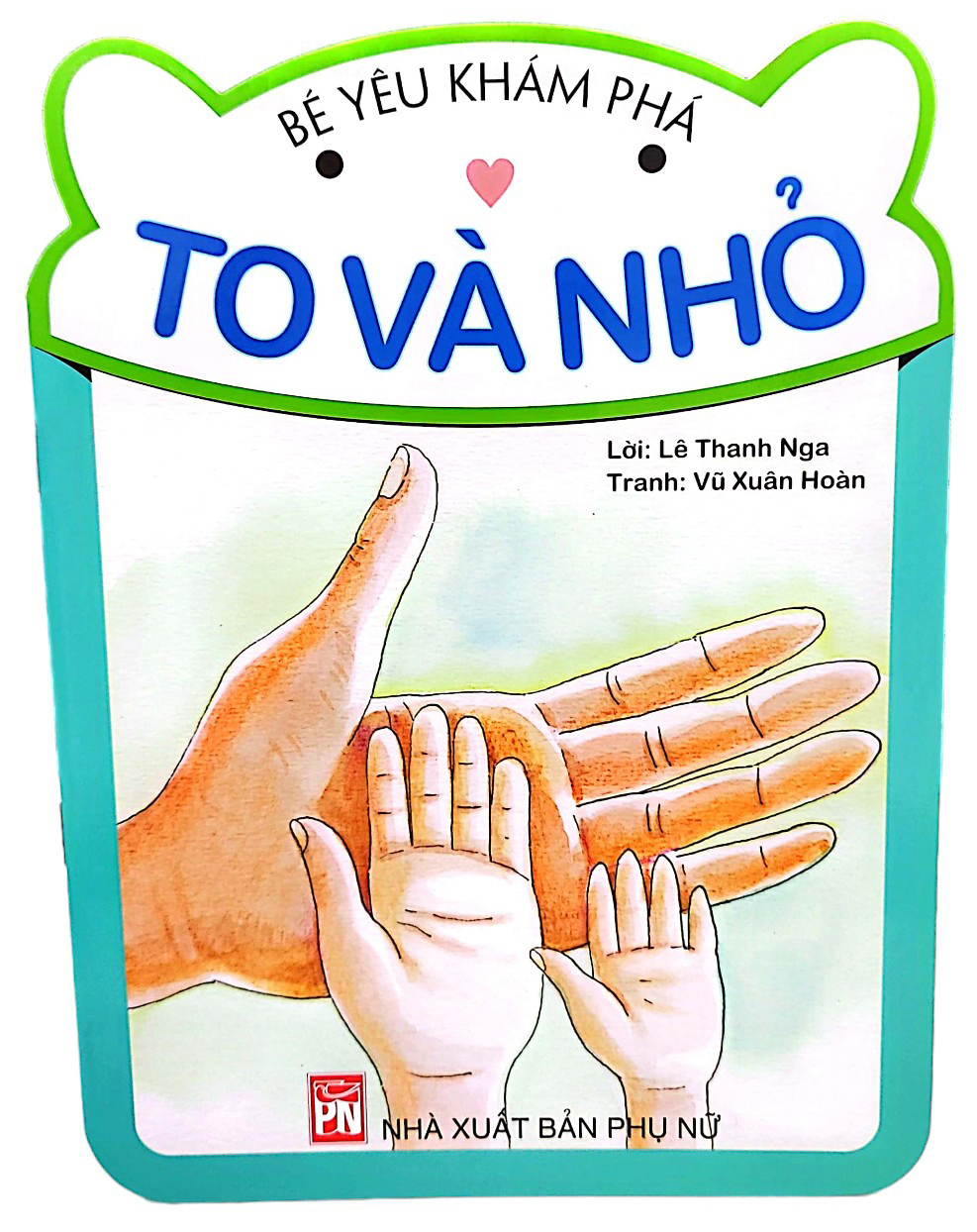 bé yêu khám phá - to và nhỏ (tái bản 2018)