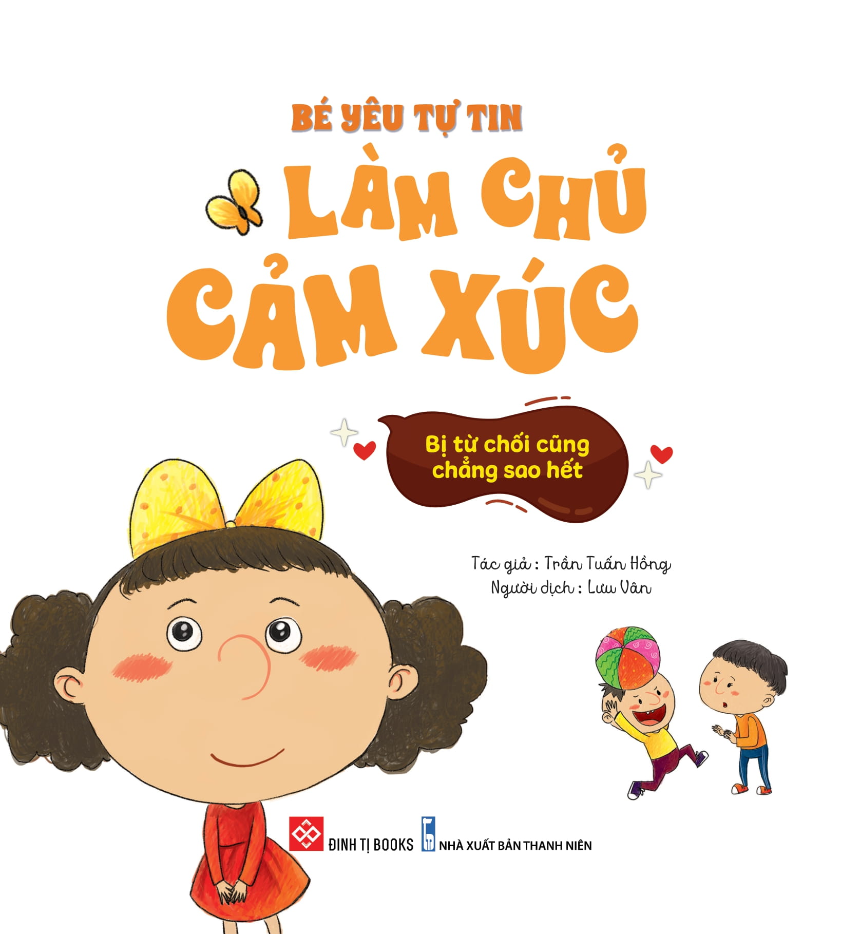 bé yêu tự tin làm chủ cảm xúc - bị từ chối cũng chẳng sao hết