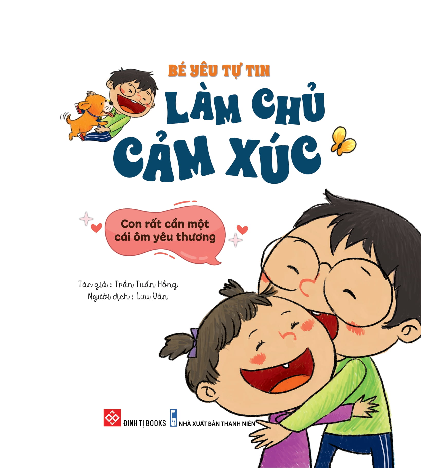 bé yêu tự tin làm chủ cảm xúc - con rất cần một cái ôm yêu thương