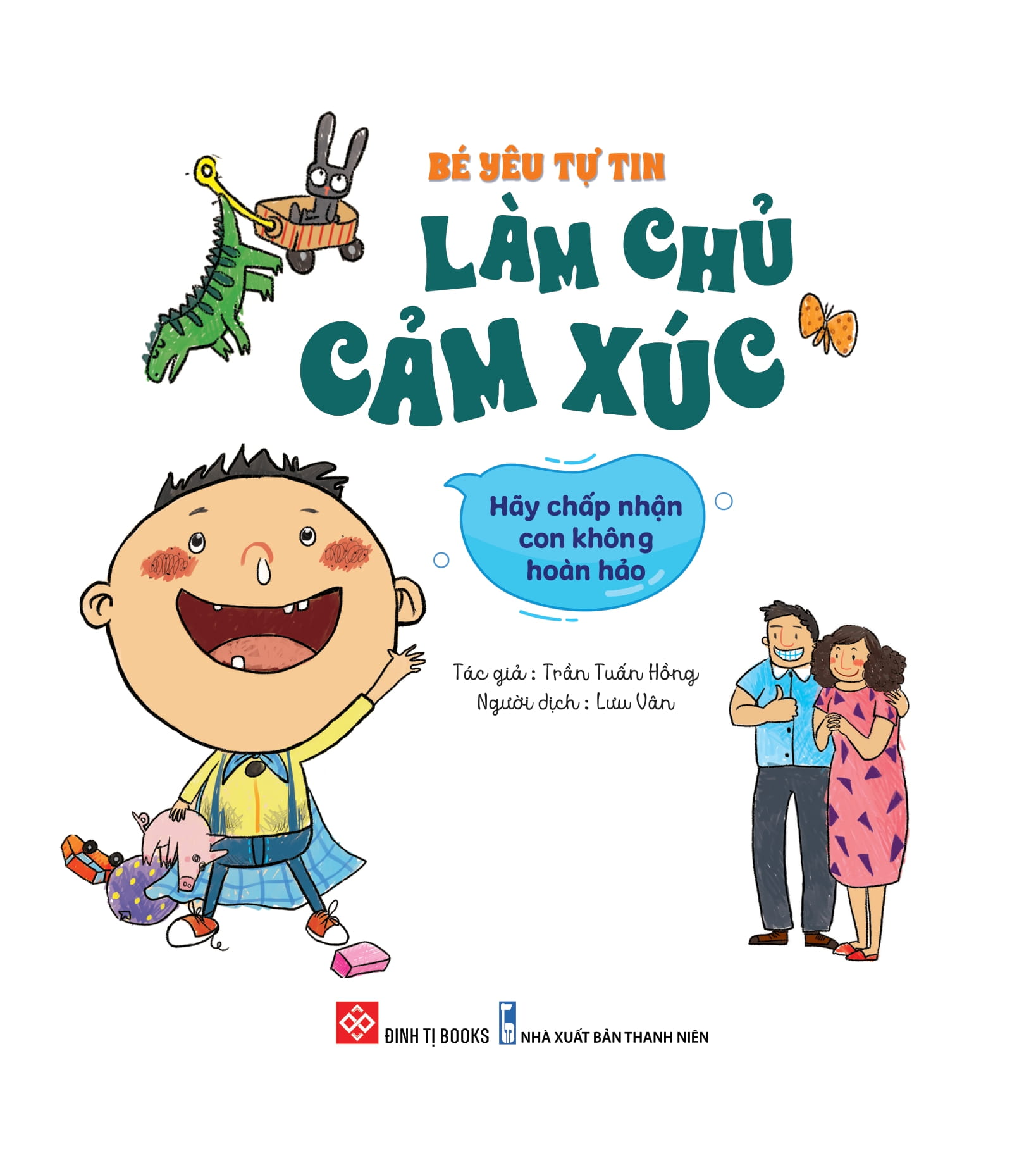 bé yêu tự tin làm chủ cảm xúc - hãy chấp nhận con không hoàn hảo