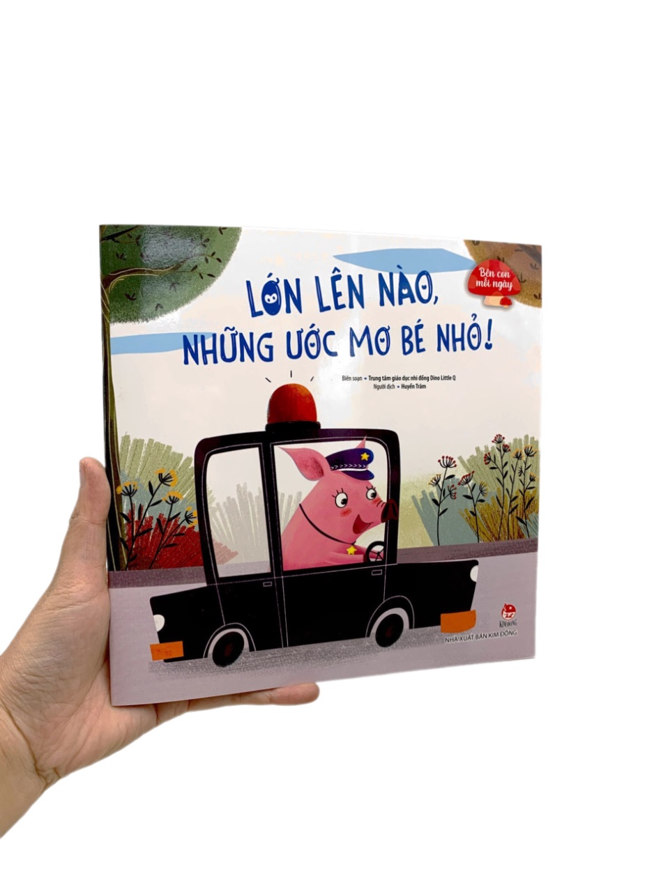bên con mỗi ngày - lớn lên nào, những ước mơ bé nhỏ!