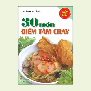 bếp việt - 30 món điểm tâm chay