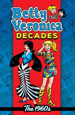 betty & veronica decades: the 1960s