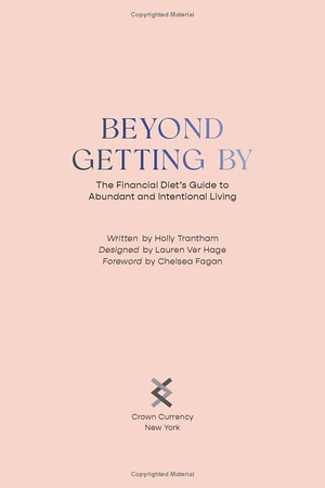 beyond getting by - the financial diet's guide to abundant and intentional living