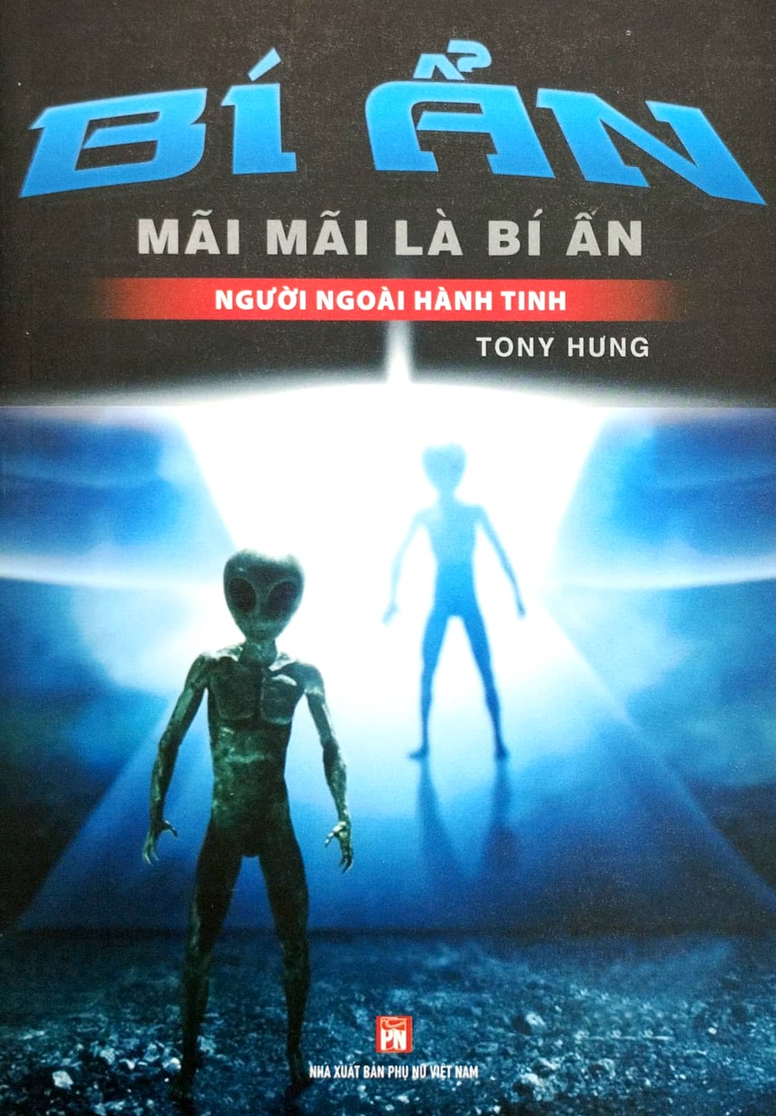 bí ẩn mãi mãi là bí ẩn - người ngoài hành tinh