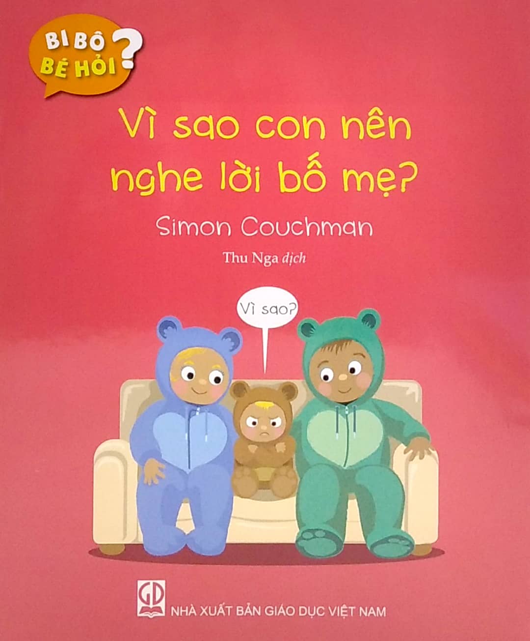 bi bô bé hỏi? - vì sao con nên nghe lời bố mẹ?