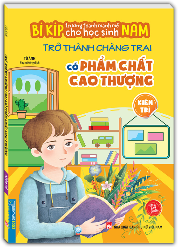 bí kíp trường thành mạnh mẽ cho học sinh nam - trở thành chàng trai có phẩm chất cao thượng - kiên trì