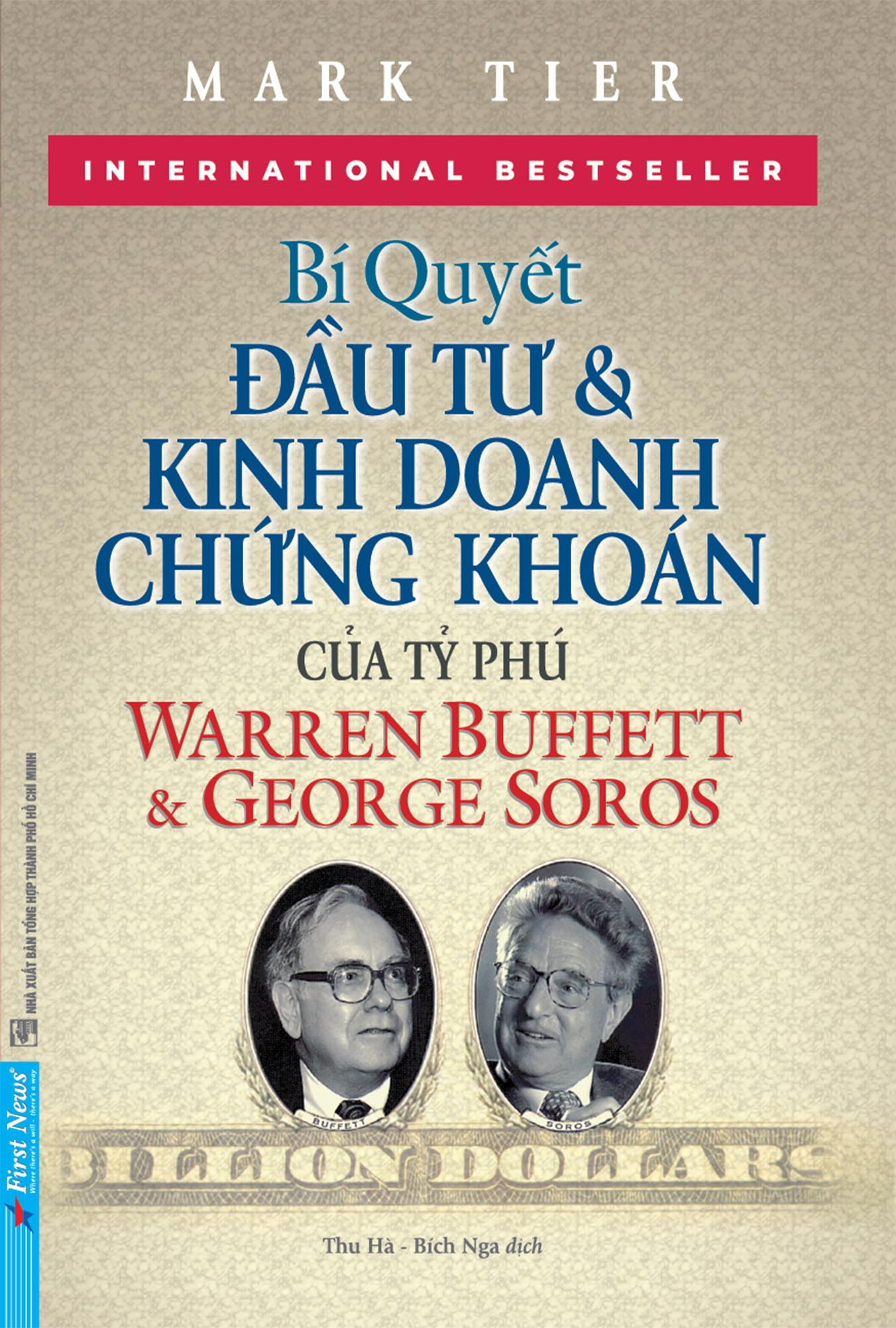 Bí Quyết Đầu Tư Và Kinh Doanh Chứng Khoán Của Các Tỷ Phú Warren Buffet Và George Soros (Tái Bản 2026)