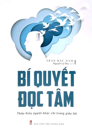 bí quyết đọc tâm - thấu hiểu người khác chỉ trong giây lát (tái bản 2022)
