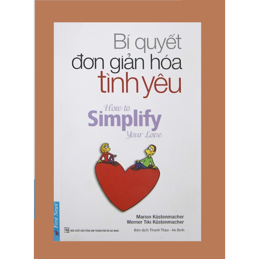 bí quyết đơn giản hóa tình yêu (tái bản 2019)