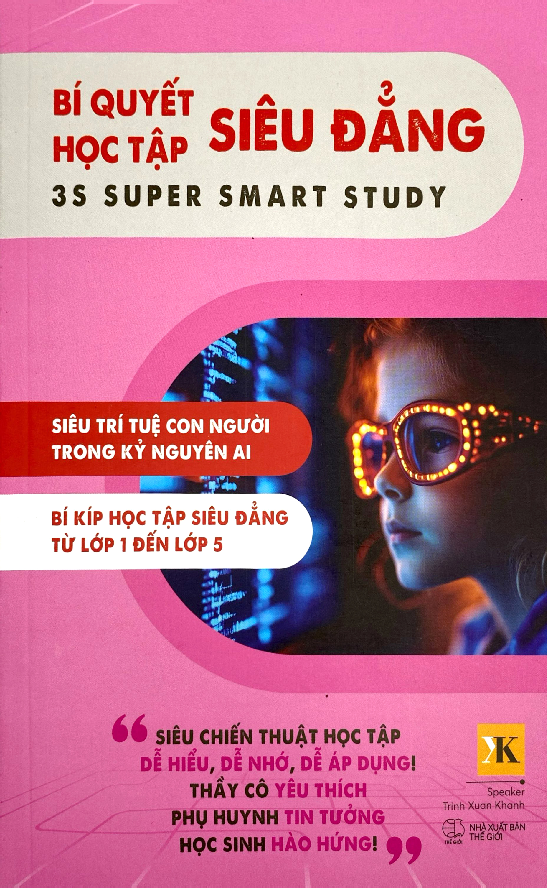 Bi Quyet Hoc Tap Sieu Dang - 3S Super Smart Study - Tap 1 - Lop 1-5