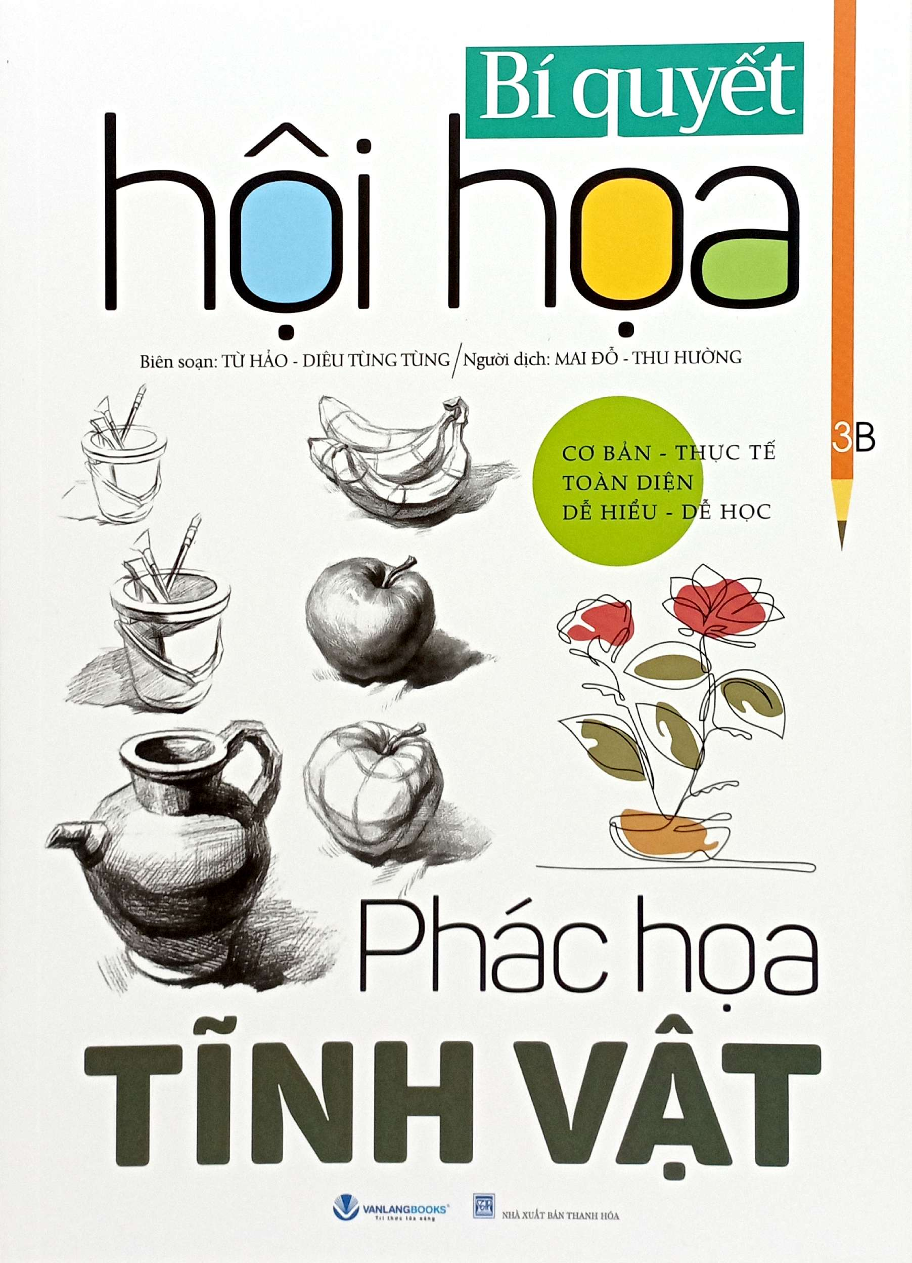 bí quyết hội họa - phác họa tĩnh vật (tái bản 2025)