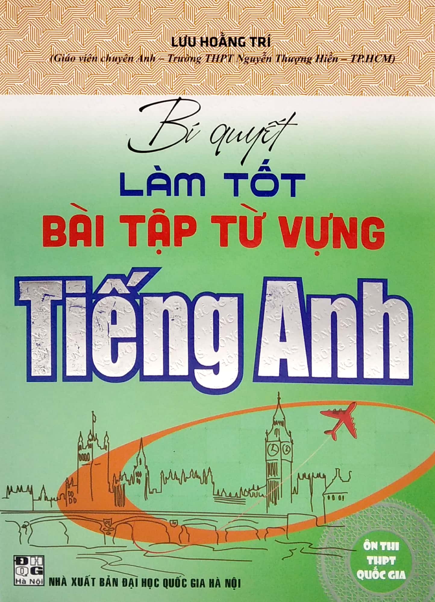 bí quyết làm tốt bài tập từ vựng tiếng anh - ôn thi thpt quốc gia