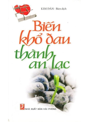 biến khổ đau thành an lạc