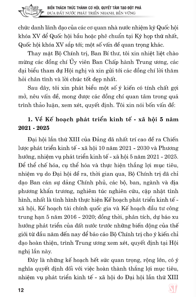 biến thách thức thành cơ hội - quyết tâm tạo đột phá đưa đất nước phát triển nhanh, bền vững