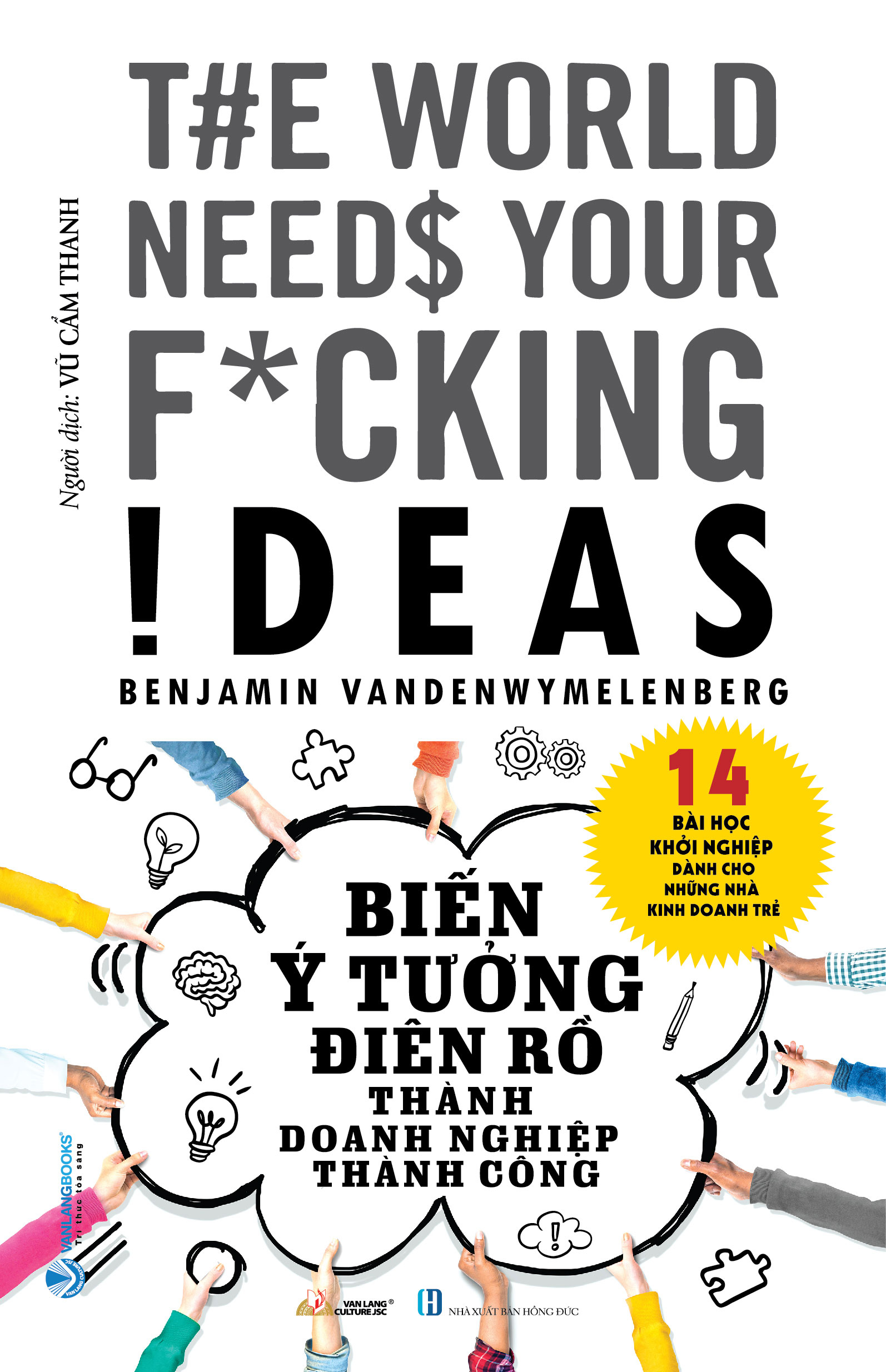 biến ý tưởng điên rồ thành doanh nghiệp thành công