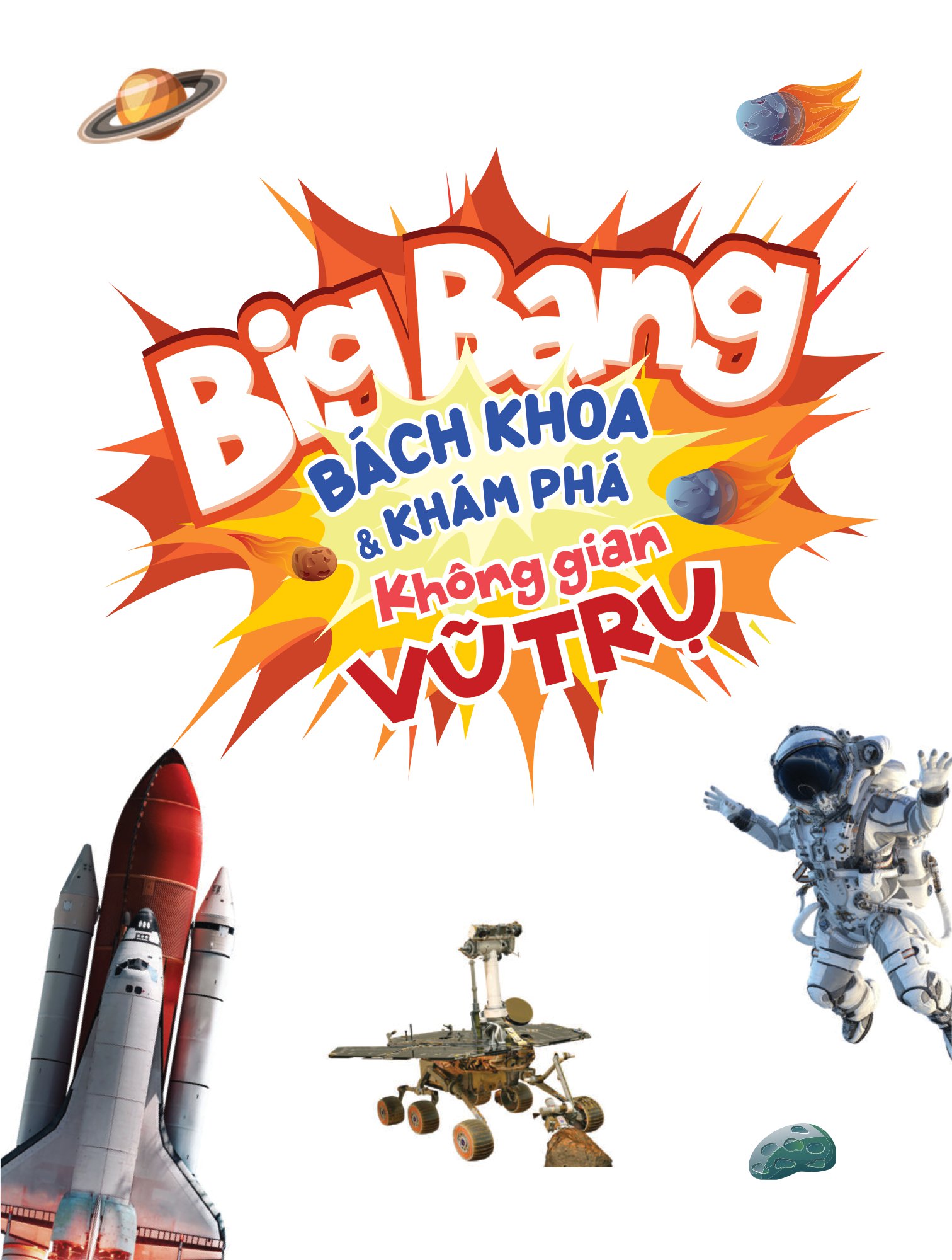 big bang - bách khoa và khám phá - không gian vũ trụ