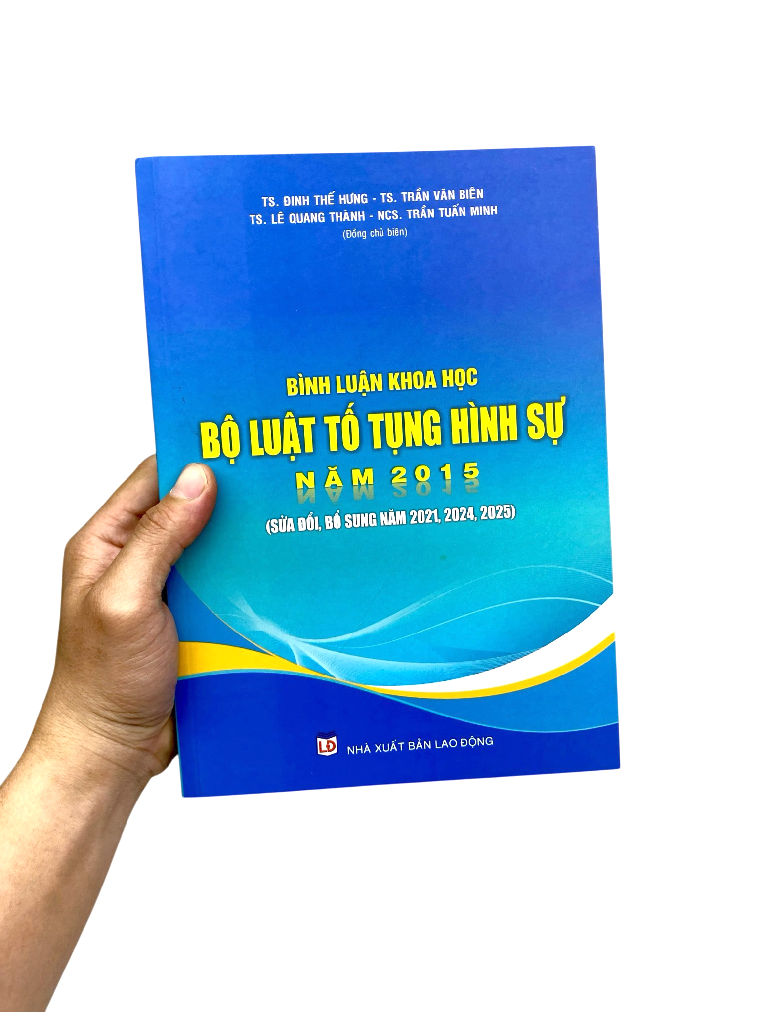 Bình Luận Khoa Học - Bộ Luật Tố Tụng Hình Sự Năm 2025 (Sửa Đổi, Bổ Sung Năm 2021, 2024, 2025)