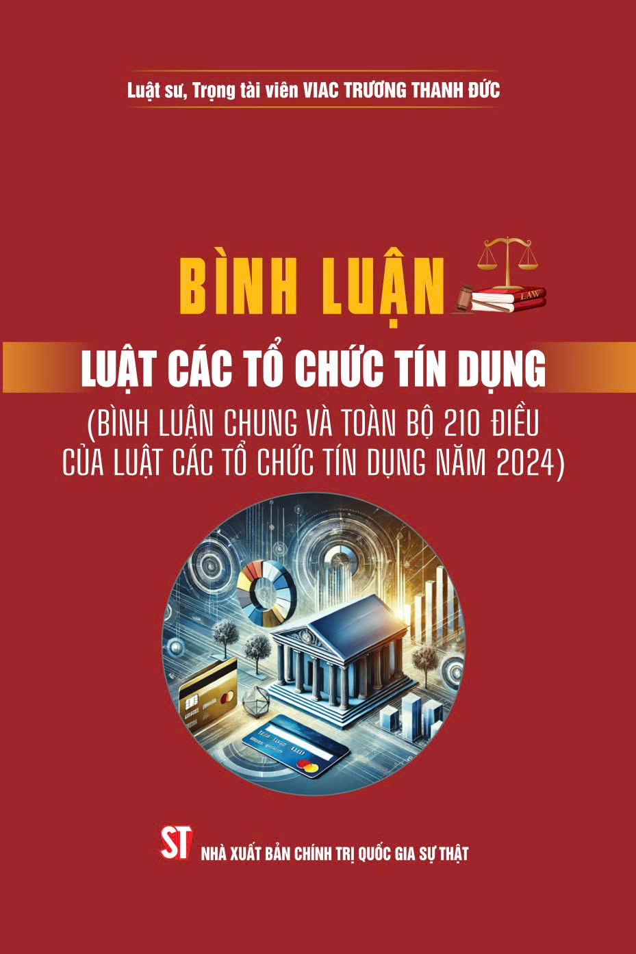 Binh Luan Luat Cac To Chuc Tin Dung (Binh Luan Chung Va Toan Bo 210 Dieu Cua Luat Cac To Chuc Tin Dung Nam 2024)