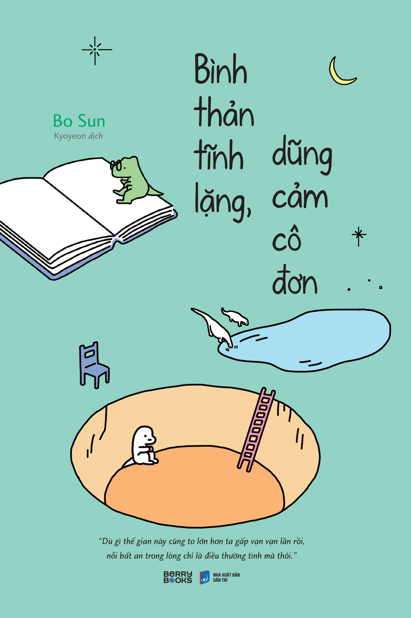 bình thản tĩnh lặng, dũng cảm cô đơn