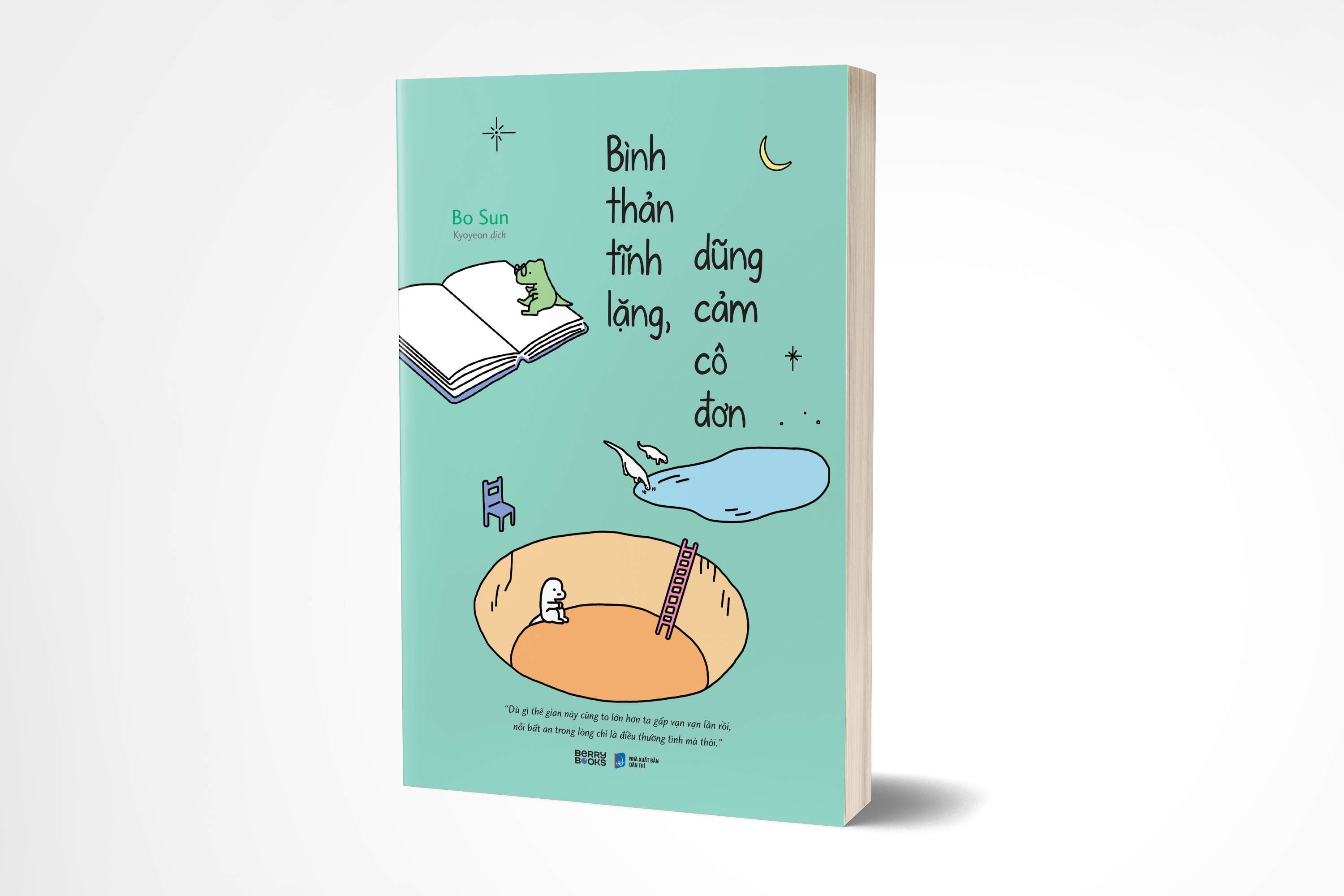 bình thản tĩnh lặng, dũng cảm cô đơn