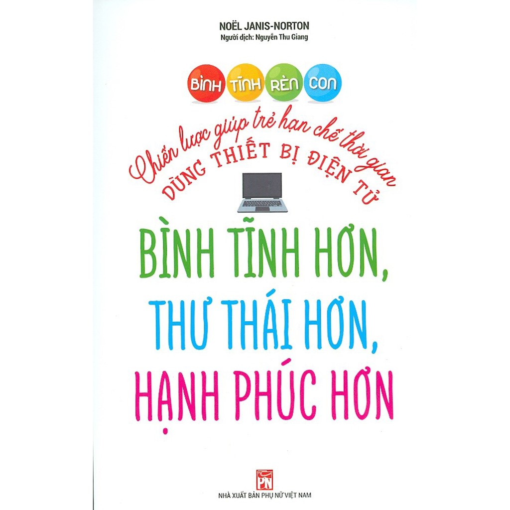 bình tĩnh rèn con - chiến lược giúp trẻ hạn chế thời gian dùng thiết bị điện tử