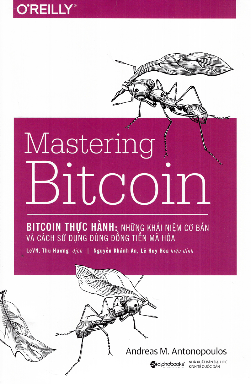 bitcoin thực hành - những khái niệm cơ bản và cách sử dụng đúng đồng tiền mã hóa (mastering bitcoin)
