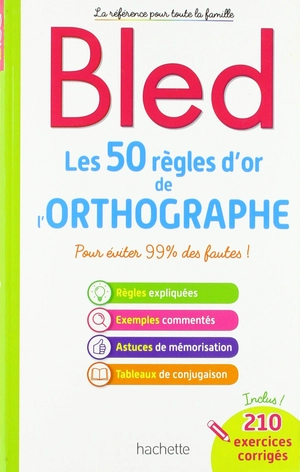 bled les 50 règles d'or de l'orthographe