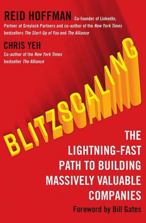 blitzscaling: the lightning-fast path to building massively valuable companies