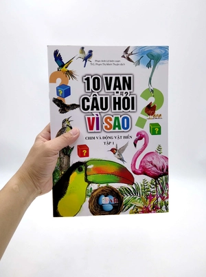 bộ 10 vạn câu hỏi vì sao - chim và động vật biển (tập 1)