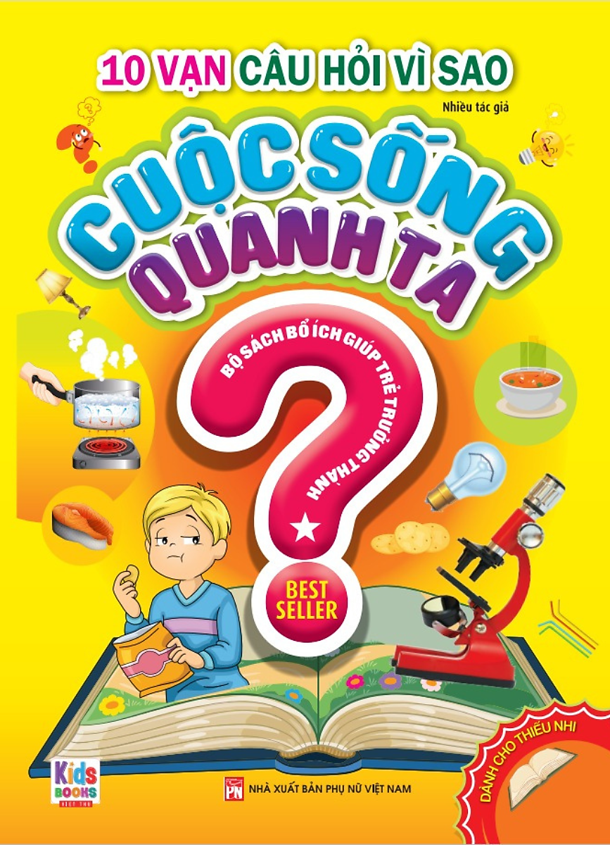 bộ 10 vạn câu hỏi vì sao - cuộc sống quanh ta