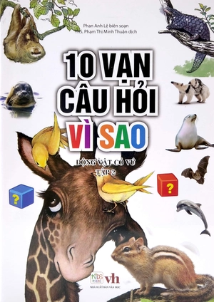 bộ 10 vạn câu hỏi vì sao - động vật có vú (tập 2)