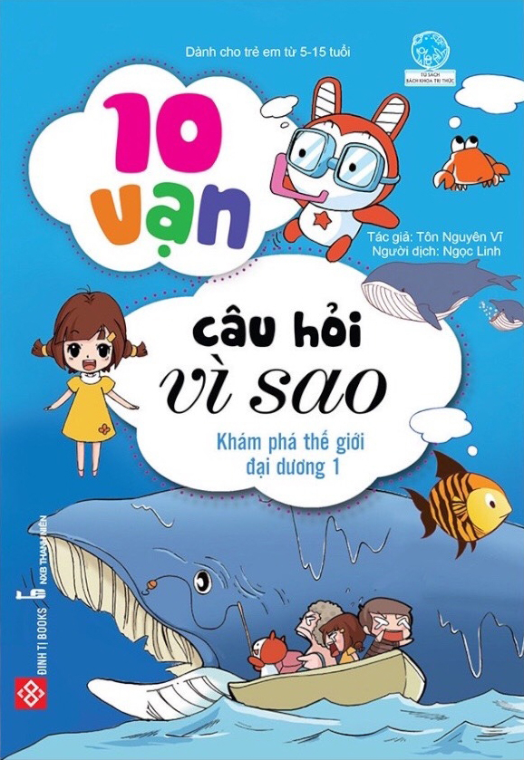 bộ 10 vạn câu hỏi vì sao - khám phá thế giới đại dương 1 (tái bản 2018)