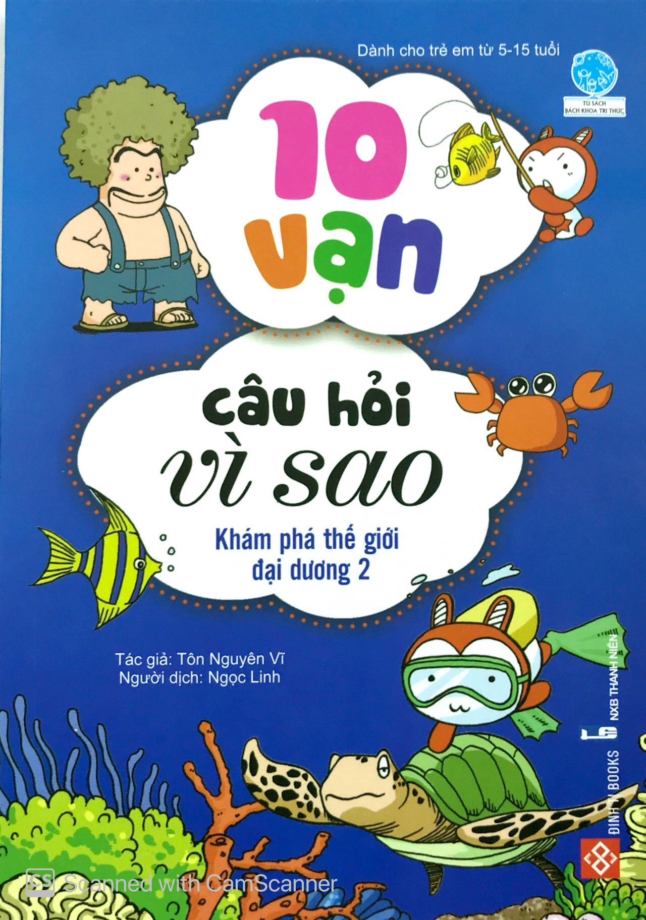 bộ 10 vạn câu hỏi vì sao - khám phá thế giới đại dương 2 (tái bản 2018)
