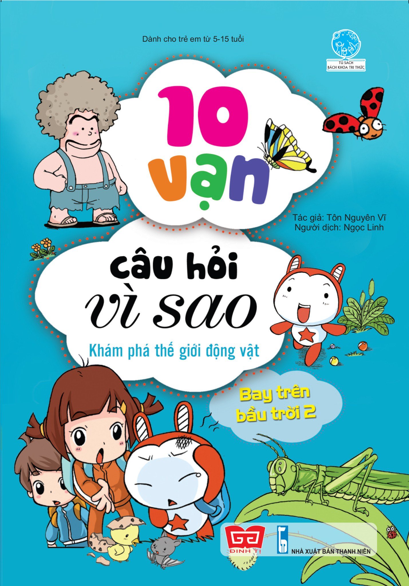 bộ 10 vạn câu hỏi vì sao - khám phá thế giới động vật - bay trên bầu trời 2 (tái bản 2018)