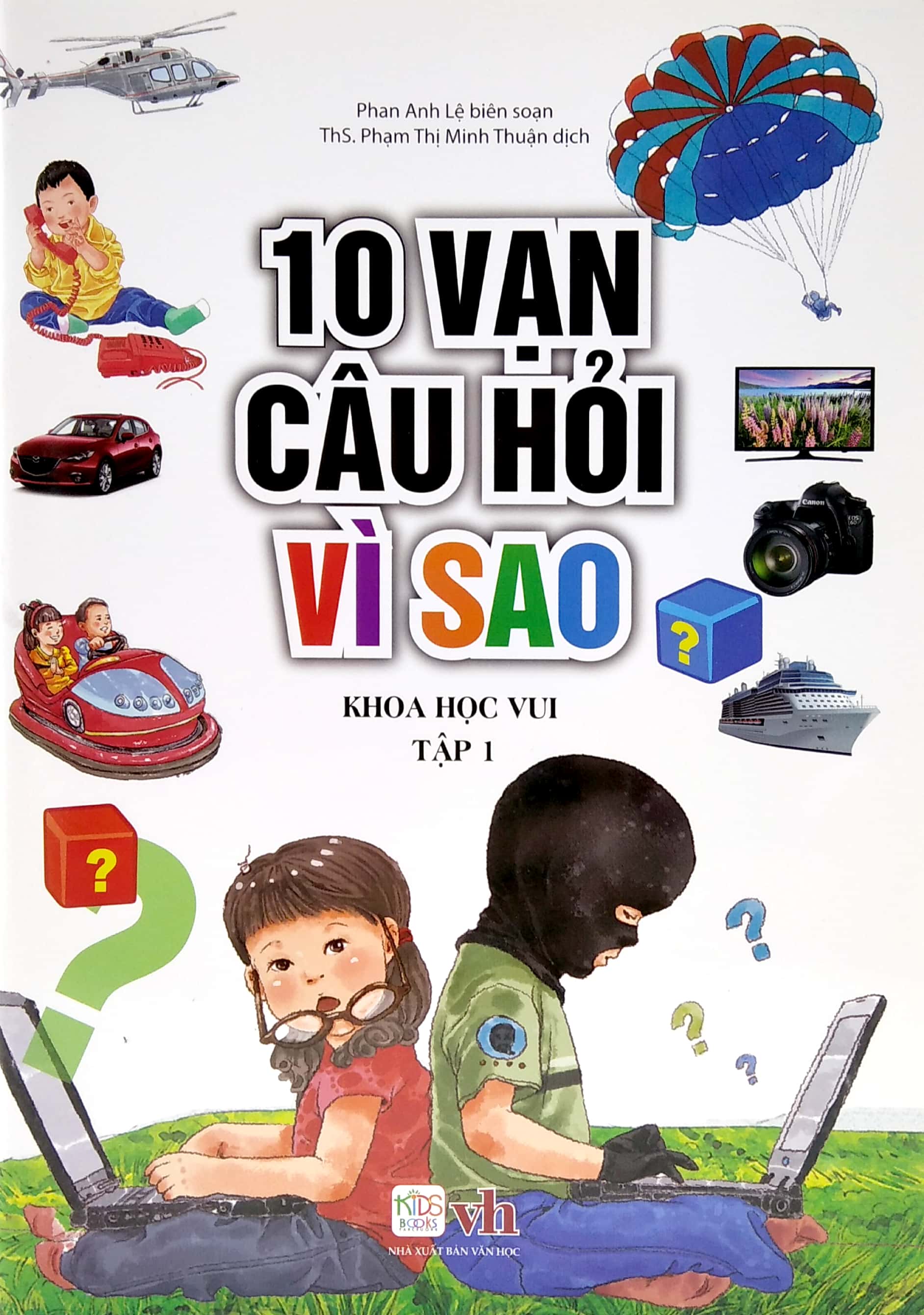 bộ 10 vạn câu hỏi vì sao - khoa học vui - tập 1