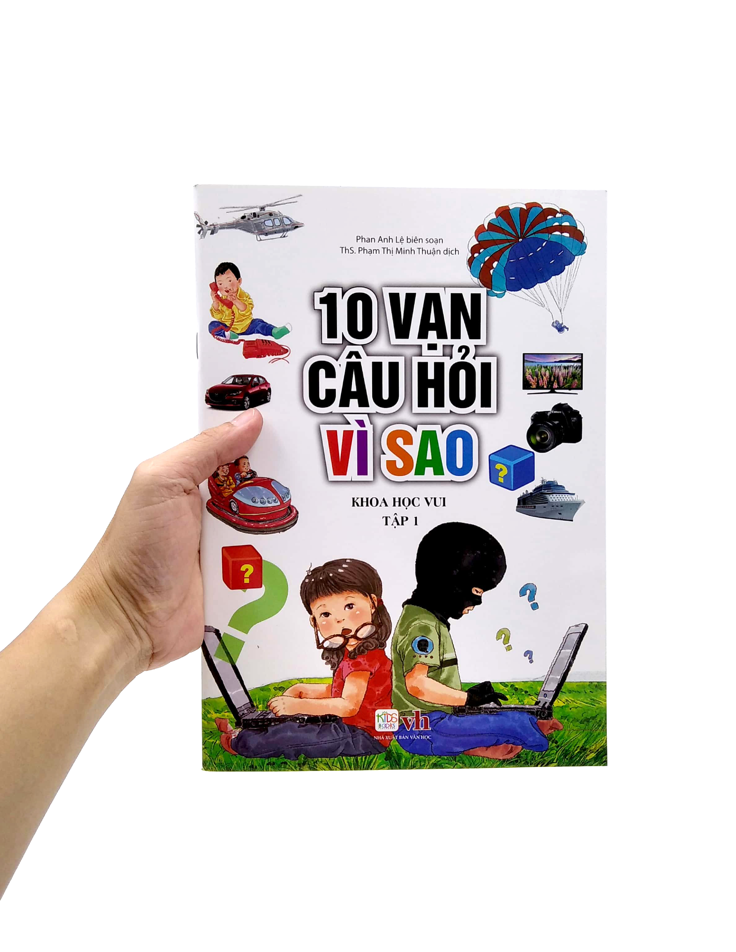 bộ 10 vạn câu hỏi vì sao - khoa học vui - tập 1