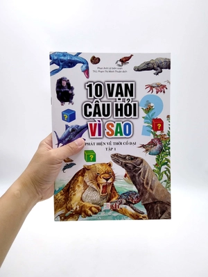 bộ 10 vạn câu hỏi vì sao - phát hiện về thời cổ đại (tập 1)