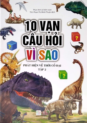 bộ 10 vạn câu hỏi vì sao - phát hiện về thời cổ đại (tập 2)