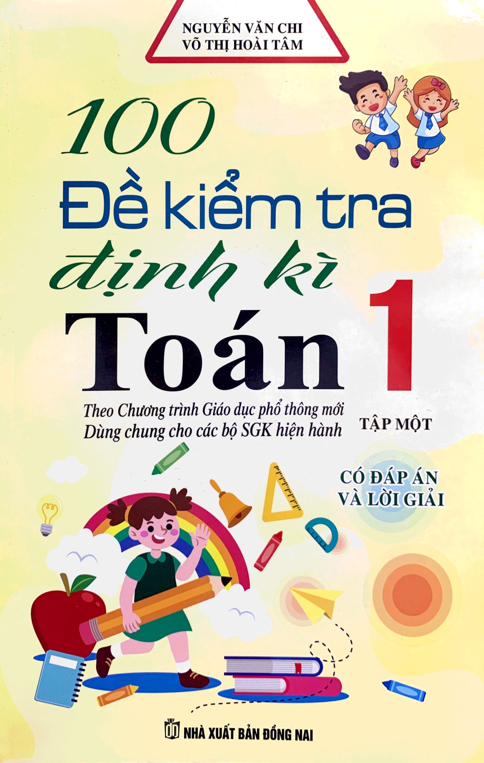 bộ 100 đề kiểm tra định kì toán 1 - tập 1 - có đáp án và lời giải (biên soạn theo chương trình gdpt mới)