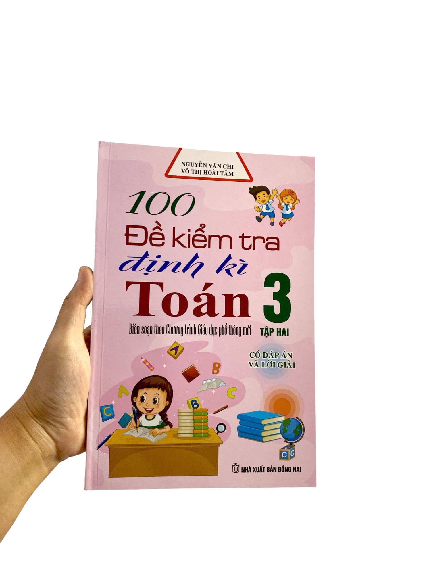 bộ 100 đề kiểm tra định kỳ toán 3 - tập hai (biên soạn theo chương trình giáo dục phổ thông mới)