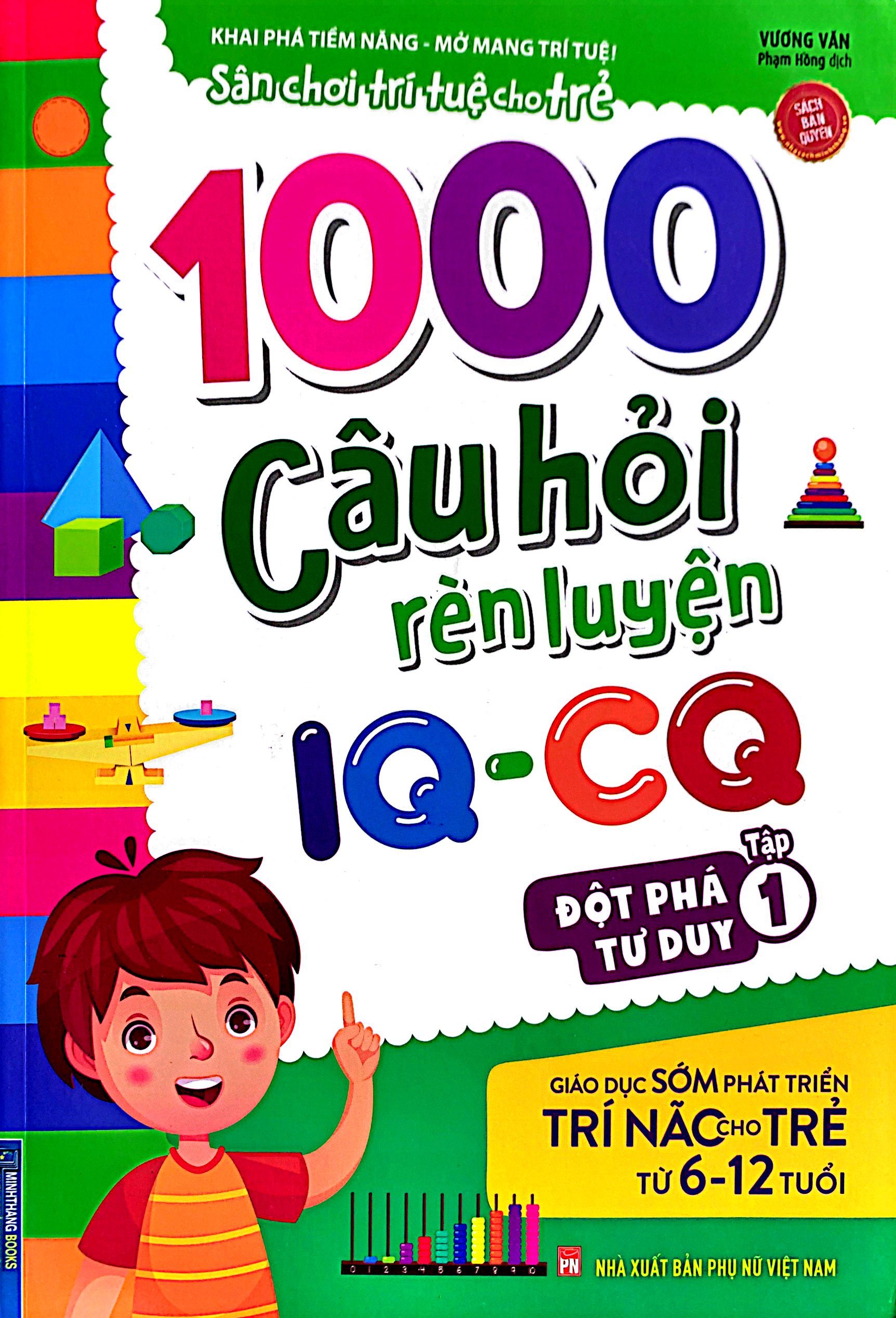 bộ 1000 câu hỏi rèn luyện iq - cq - đột phá tư duy - tập 1