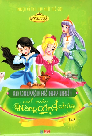 bộ 101 chuyện kể hay nhất về các nàng công chúa -tập 3