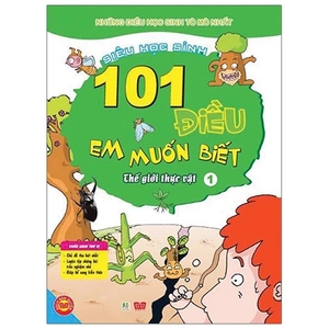 bộ 101 điều em muốn biết - thế giới thực vật - tập 1