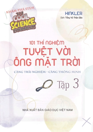 bộ 101 thí nghiệm - tuyệt vời ông mặt trời (tập 3)