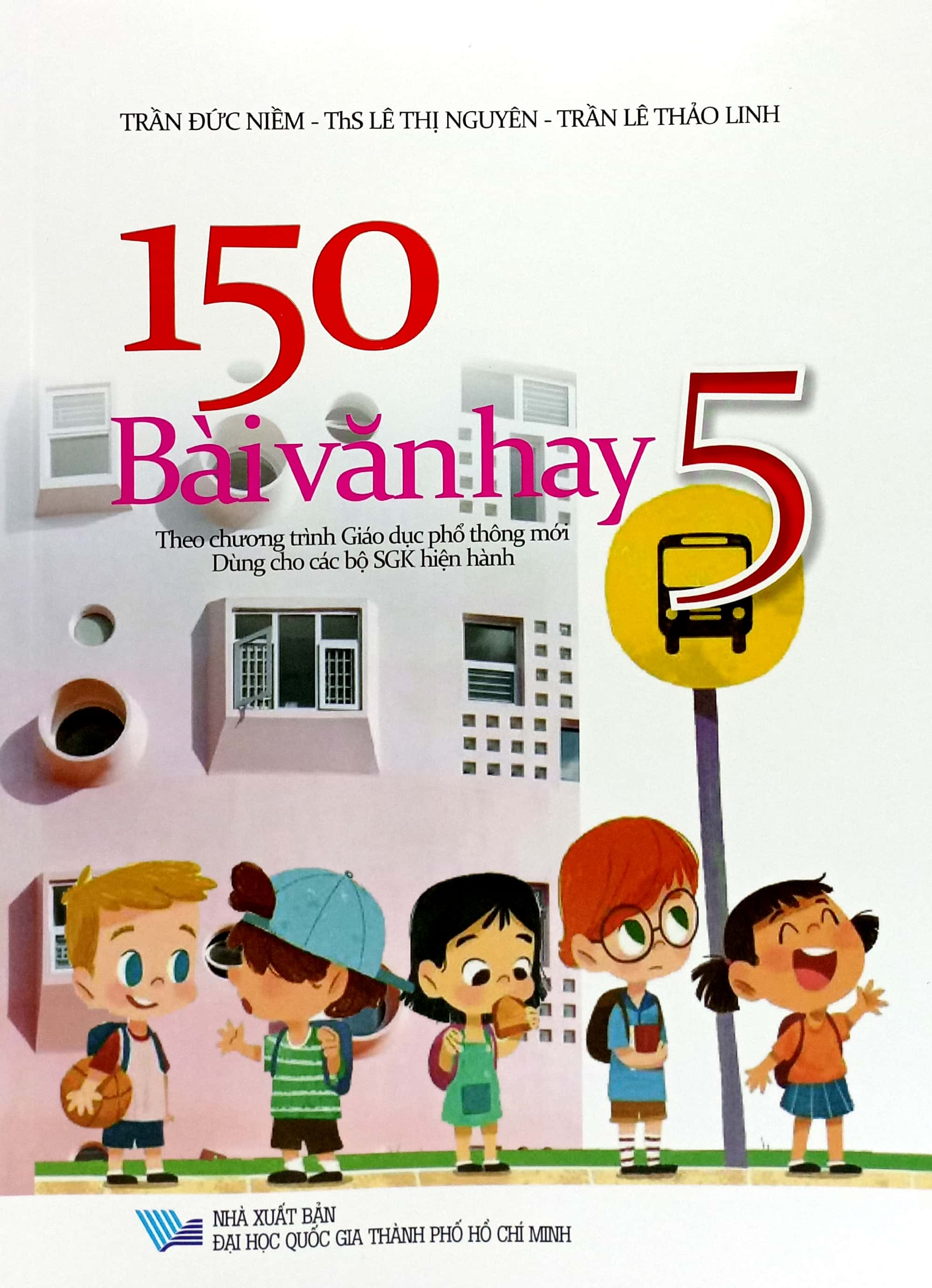 Bo
						
										
										150 Bai Van Hay 5 (Theo Chuong Trinh GDPT Moi)