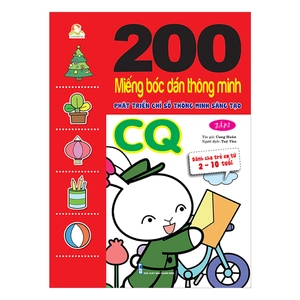 bộ 200 miếng bóc dán thông minh - phát triển chỉ số thông minh sáng tạo cq tập 2 (dành cho trẻ 2-10 tuổi) - tái bản 2018